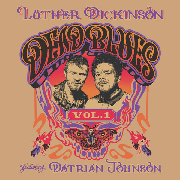 Luther Dickinson ft. Datrian Johnson - Dead Blues Volume I [CD]