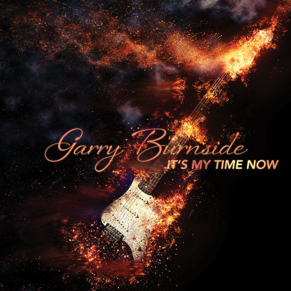 Garry Burnside - It's My Time Now [CD]