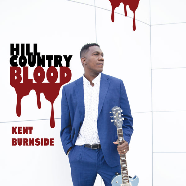 Kent Burnside - Hill Country Blood [CD]