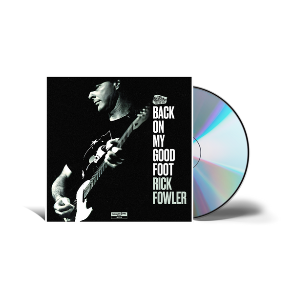 Rick Fowler - Back On My Good Foot [CD]