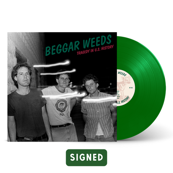 Beggar Weeds - Tragedy in U.S. History [SIGNED Green Vinyl]