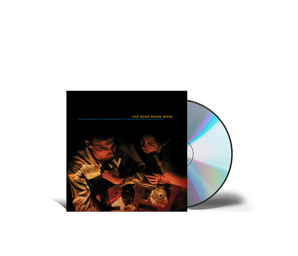The Star Room Boys - Why Do Lonely Men and Women Want to Break Each Other’s Hearts? [CD]